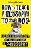 How to Teach Philosophy to ...