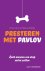 Presteren met Pavlov
