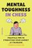 Werner Schweitzer - Mental Toughness for Chess Players