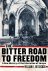 The Bitter Road to Freedom