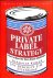Private Label Strategy. How...
