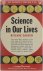 Science in Our Lives