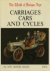 Carriages, cars and cycles.