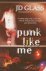 J. D. Glass - Punk Like Me