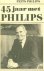 Frits Philips, Leo Ott - 45 jaar met Philips