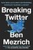 Mezrich, Ben - Breaking Twitter