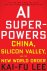 Kai-Fu Lee - Ai Superpowers