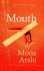 Arshi, Mona - Mouth