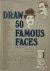 Draw 50 Famous Faces