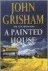 John Grisham - A Painted House