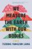 We Measure the Earth with O...