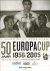 50 Jaar Europacup 1956-2005...