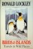 Lockley, Ronald - Birds  Islands