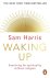 Sam Harris - Waking Up