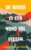 De rivier is een wond vol v...