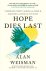 Alan Weisman - Hope Dies Last