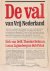 Van Delft, Dirk | Theodor Holman | Lucas Ligtenberg  Bob Polak - De val van Vrij Nederland