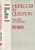 Heidegger in Question: The ...