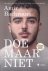 Doe maar niet [vooruitexemp...