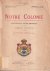 Notre Colonie. Géographie e...