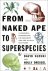 From naked ape to superspec...