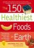 150 Healthiest Foods on Earth