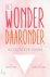 Nina Brochmann ; Ellen Stokken Dahl - Het wonder daaronder