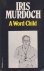 Iris Murdoch - A Word Child