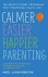 Calmer, Easier, Happier Par...