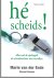 Ende, Mario van der en Ronnes, Vincent - Hé scheids! -Alles wat de spelregels de scheidsrechter niet vertellen