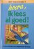 Hoera, ik lees al goed !