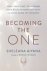 Sheleana Aiyana - Becoming the One: Heal Your Past, Transform Your Relationship Patterns, and Come Home to Yourself