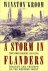 Groom, Winston. - A Storm in Flanders: The Ypres Salient, 1914-1918: Tragedy and Triumph on the Western Front.