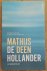 DEEN, MATTHIJS. - De Hollander, Deel 1