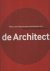 Tilman, Harm (red.) - De architect. Werk van Nederlandse architecten 2012 / Works of Dutch architects 2012.