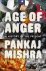 Pankaj Mishra - Age of Anger