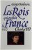 Les rois qui ont fait la Fr...
