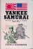 Yankee samurai: The secret ...