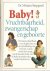 Stoppard, Dr. Miriam - Baby ! Vruchtbaarheid, zwangerschap en geboorte. Het nieuwe handboek over de geboorte en de ontwikkeling van het kind, waarin zowel de ervaring van de moeder als die van de baby op unieke wijze worden beschreven.