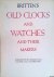 Baillie, G.H.  C. Clutton  C.A. Ilbert - Britten's Old Clocks and Watches and Their Makers. A historical and descriptive account of the different styles of clocks and watches of the past in England and abroad containing a list of nearly fourteen tousend makers - seventh edition