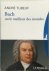 Bach ou le meilleur des mondes