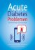 D. Tavenier; M.G.J. Willink; P. Dogger - Van Nieuwenhoven; S.T. Houweling - Acute Diabetes problemen in de huisartspraktijk en op de huisartsenpost