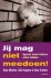 Jij mag niet meedoen !
