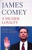Comey, James B. - A Higher Loyalty: Truth, Lies, and Leadership