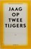 Jaag op twee tijgers
