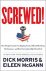 Morris, Dick, Eileen McGann - Screwed!  How foreign countries are ripping America off and plundering our economy--and how our leaders help them do It