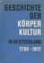 Geschichte der Korperkultur...