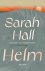 Sarah Hall - Helm
