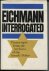 Eichmann Interrogated: Tran...