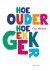 Carl Honoré & Ans van Kersbergen - Hoe ouder hoe gekker